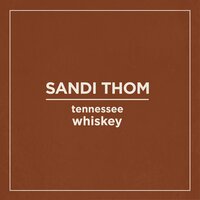 Tennessee whiskey - Sandi Thom