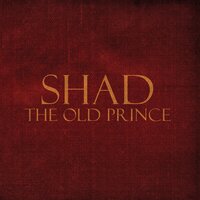 The Old Prince Still Lives at Home - SHAD