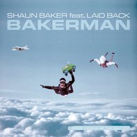 Bakerman - Shaun Baker feat. Laid Back, Shaun Baker, Laid Back