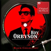 Sweet And Easy To Love With The Burg - Roy Orbison