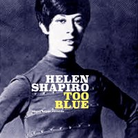 When You Hurt Me I Cry - Helen Shapiro