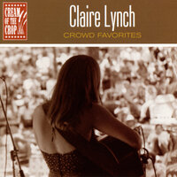 Sweetheart, Darlin' Of Mine - Claire Lynch
