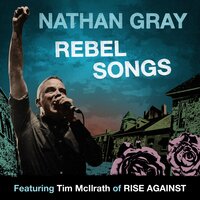 Rebel Songs - Tim McIlrath, Nathan Gray