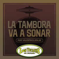 La Tambora Va A Sonar - Valentin Elizalde, Los Tucanes De Tijuana