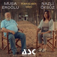 Turnaların Göçü - Musa Eroğlu, Nazlı Öksüz