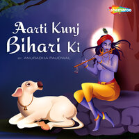 Aarti Kunj Bihari Ki - Anuradha Paudwal