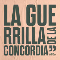 La Guerrilla de la Concordia - Jorge Drexler