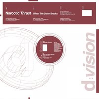 When the Dawn Breaks - Narcotic Thrust