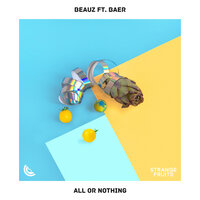 All Or Nothing - BEAUZ, Baer