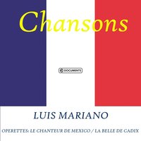 Operette: Le chanteur de Mexico: Il Est Un Coin De France - Luis Mariano