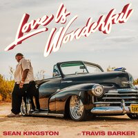 Love Is Wonderful - Sean Kingston, Travis Barker