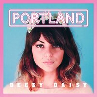Deezy Daisy - Portland