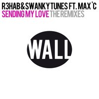 Sending My Love - R3HAB, Swanky Tunes, Max C