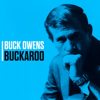 I've Got A Tiger By The Tail - Buck Owens