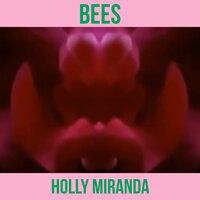 Bees - Holly Miranda