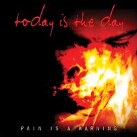 Pain is a Warning - TODAY IS THE DAY