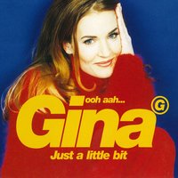 Ooh Aah...Just a Little Bit - Gina G