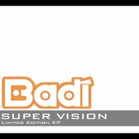 Super Vision - Badi