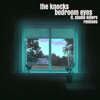 Bedroom Eyes - The Knocks, Superorganism, Studio Killers