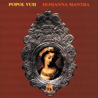 Hosianna-Mantra - Popol Vuh