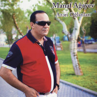 Ay Vətən Oğlu - Manaf Agayev