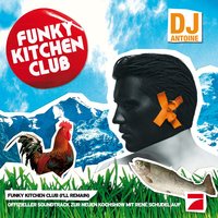 Funky Kitchen Club - DJ Antoine