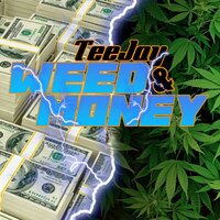 Weed & Money - Teejay