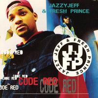 Code Red - DJ Jazzy Jeff, The Fresh Prince