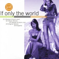 If Only the World (Acapella) - Yaki-Da