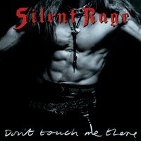 Touch Me - Silent Rage