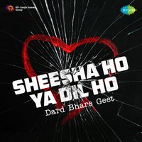 Sheesha Ho Ya Dil Ho (From "Aasha") - Lata Mangeshkar