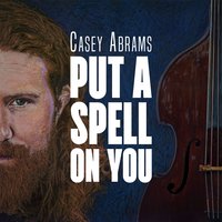 I Put a Spell on You - Casey Abrams