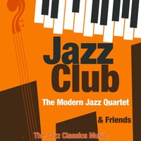 You Are Too Beautiful - The Modern Jazz Quartet & Ben Webster, The Modern Jazz Quartet, Ben Webster