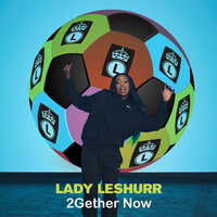 2Gether Now - Lady Leshurr
