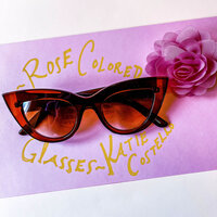 Rose Colored Glasses - Katie Costello
