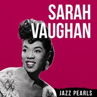 How High the Moon - Sarah Vaughan, Cannonball Adderley