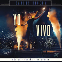 Si Te Vas (En Vivo)["Yo Creo" Tour] - Carlos Rivera
