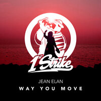 Way You Move - Jean Elan