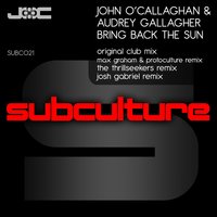 Bring Back The Sun - John O'Callaghan, Audrey Gallagher