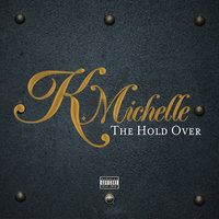 Girlfriend - K. Michelle