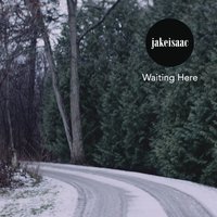 Waiting Here - Jake Isaac, FDVM