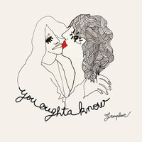 You Oughta Know - Grouplove