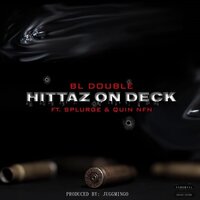 Hittaz On Deck - BL Double, Splurge, Quin Nfn