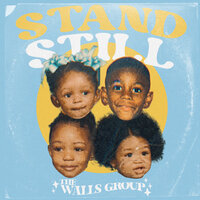 Stand Still - The Walls Group