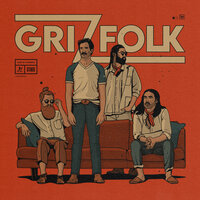 Now That I Know - Grizfolk