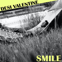 Smile - Desi Valentine