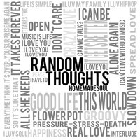 Random Thoughts - Homemadesoul