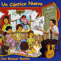 Un Cántico Nuevo - Manuel Bonilla