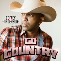 I Want It That Way - Coffey Anderson