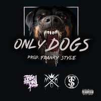 Only Dogs - Big Deiv, Em3ge, Bardero$